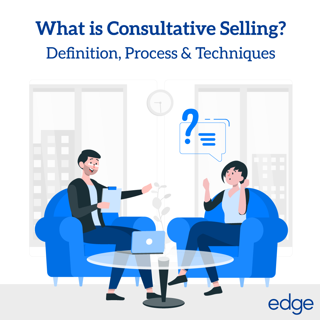 what-is-consultative-selling-edge-crm